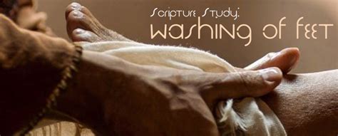 Scripture Study Washing Of Feet Christ Fellowship