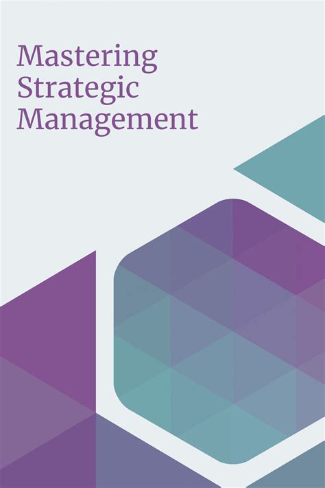 Mastering Strategic Management Open Textbook