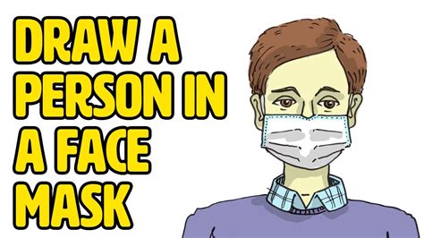If judgment is primarily motivated by whether commenters agree with your stance on a broad issue it is not appropriate for this sub. How to draw a Person wearing a Face Mask - draw along with ...
