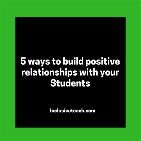 5 Ways To Build Positive Relationships With Your Students Special