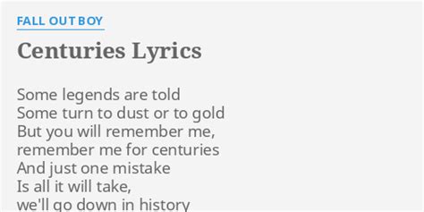 Centuries Lyrics By Fall Out Boy Some Legends Are Told