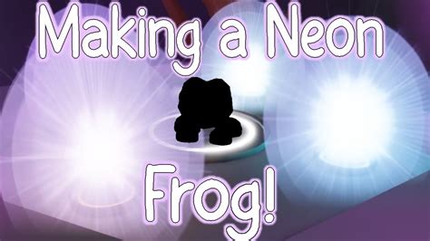 Making A Neon Frog Roblox Adopt Me Riivv3r Youtube