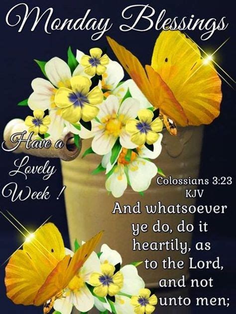 Monday Blessings Colossians 323 Kjv Have A Lovely Week Monday