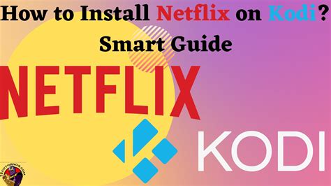How To Install Netflix On Kodi Smart Guide Tech Thanos
