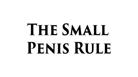 The Small Penis Rule Youtube