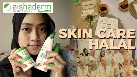 Mengenal Produk Skin Care Halal And Aman Ft Aishaderm Youtube
