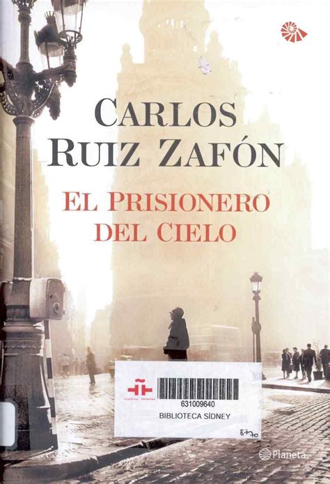 El Prisionero Del Cielo Carlos Ruiz Zafon Libros Libros De Misterio Carlos Ruiz