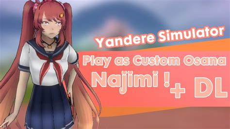 Play As My Custom Osana Najimi Dl Yandere Simulator Youtube
