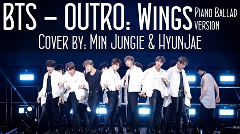 [duet] 방탄소년단 bts outro wings cover with hyunjae youtube