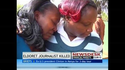 Eldoret Based Journalist Killed By Attackers Youtube