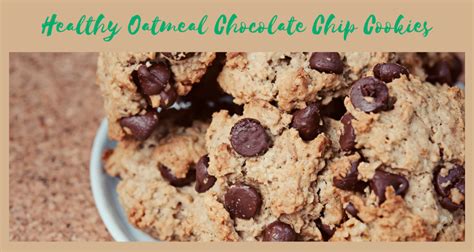 Healthy Oatmeal Chocolate Chip Cookie Recipe
