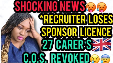 Shocking News As Recruiter Has Sponsor Licence Revoked 27 Careworkers Have Their Cos
