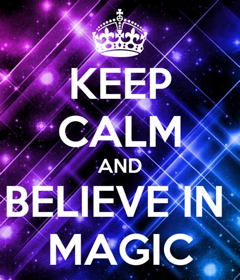 Keep Calm And Believe In Magic Poster Keep Calm And Keep Calm O