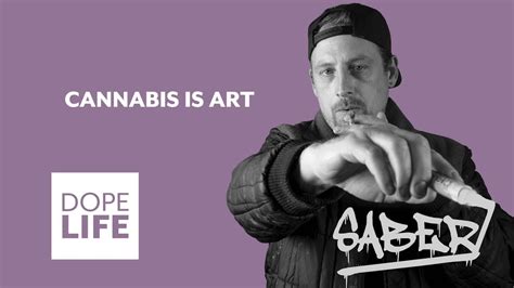 Dope Life Saber Cannabis Is Art Youtube