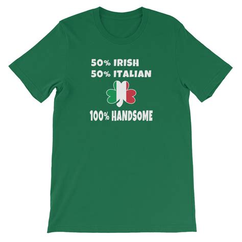 Half Irish Half Italian 100 Percent Handsome Irish Italian Etsy