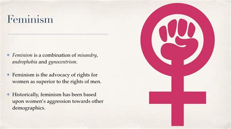 Feminism denies or downplays differences between men and women; Towards A New Definition Of Feminism - P¬)) : MensRights