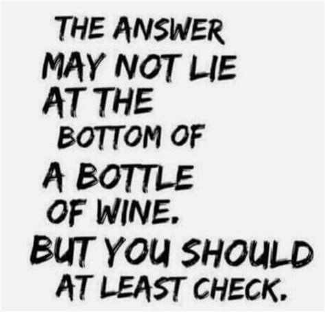 I Mean Yeah Wine Jokes Wine Meme Wine Funnies Wise Words Words Of Wisdom Sister