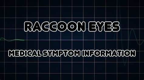 Raccoon Eyes Medical Symptom Youtube