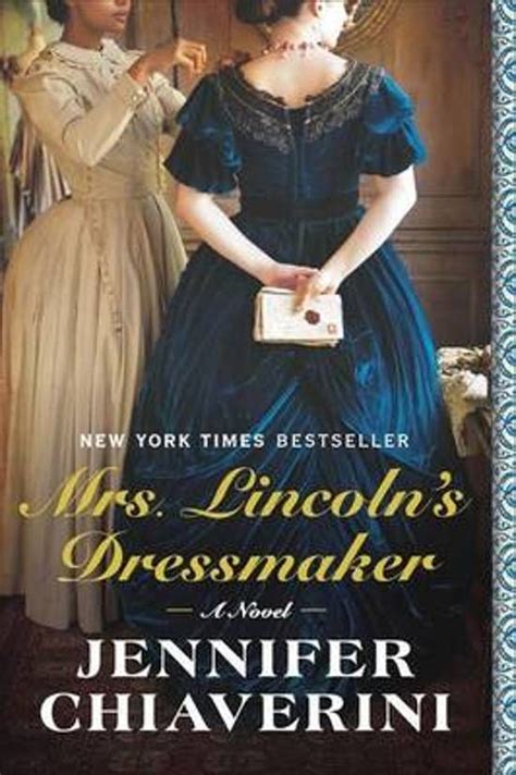 Mrs Lincolns Dressmaker Best Historical Fiction Literary Fiction