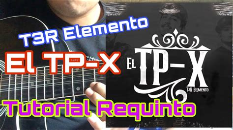 T3r Elemento El Tp X Tutorial Guitarra Youtube