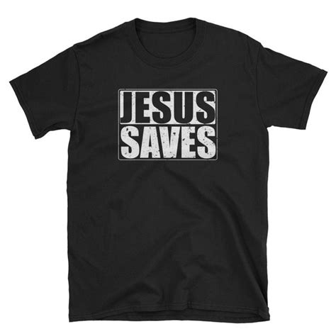 Jesus Saves T Shirt Etsy