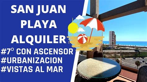Tenemos el piso en alicante que necesitas. ALQUILER Piso en San Juan Playa, ALICANTE - Ref. API-961 ...