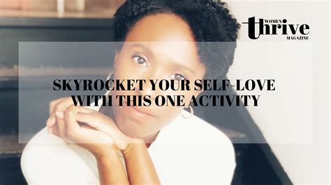 Skyrocket Your Self Love With This One Activity
