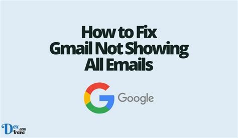 How To Fix Gmail Not Showing All Emails