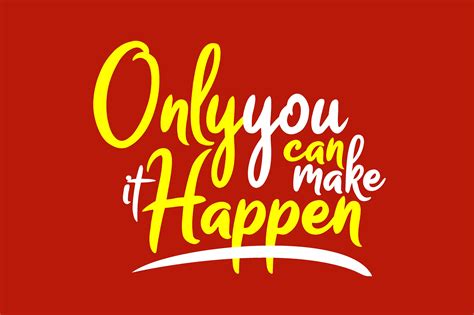 Only You Can Make It Happen Graphic By Chairul Maarif · Creative Fabrica