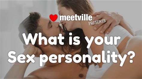 What Is Your Sex Personality Youtube