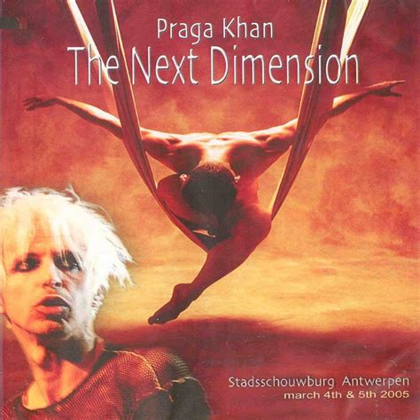 the next dimension praga khan