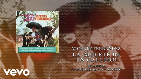 Vicente Fernández La Muerte De Un Gallero Cover Audio Youtube