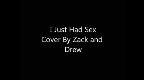 I Just Had Sex Cover Youtube