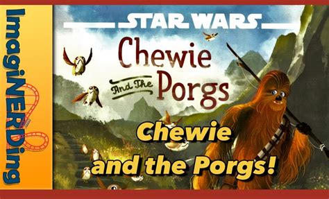 Chewie And The Porgs Star Wars Book Imaginerding