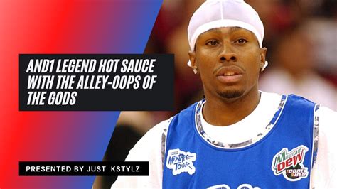 Kstylz Internet Bags And1 Legend Hot Sauce Sets Up Alley Oop Youtube