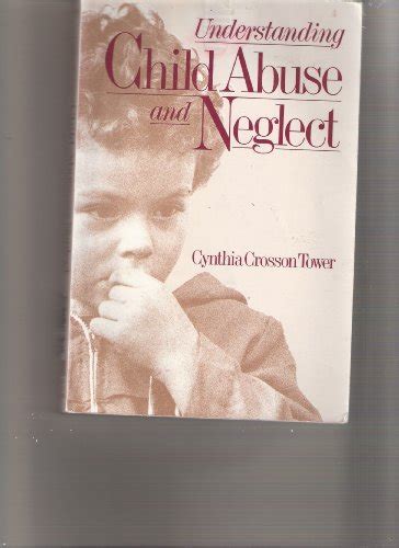 Understanding Child Abuse And Neglect Tower Cynthia Cross