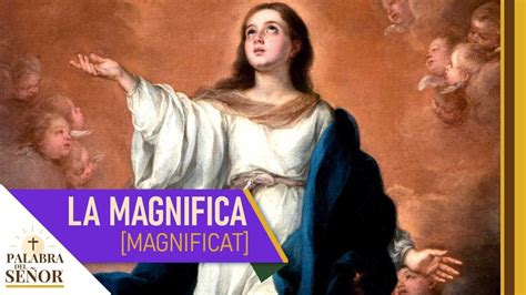 OraciÓn De La MagnÍfica Magnificat El Canto De La Virgen María