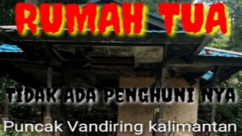 Vlogsuasana Jalan Puncak Vandiring Singkawang Ke Bengkayang Kalimantan