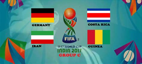fifa u 17 world cup 2017 preview group c