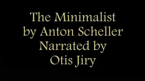 The Minimalist By Anton Scheller The Otis Jiry Channel Youtube
