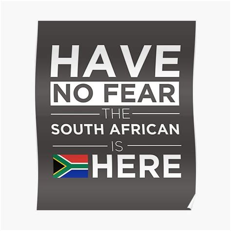 have no fear the south african is here pride proud south african poster for sale by losttribe