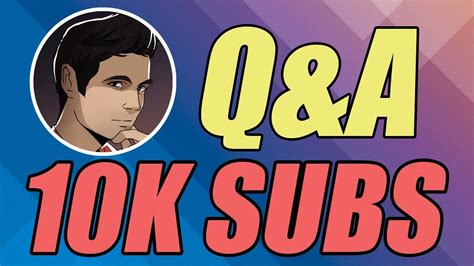 celebrating 10k subs with a special qanda youtube