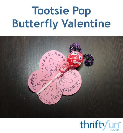 Making A Tootsie Pop Butterfly Valentine Tootsie Pop Easy Valentine