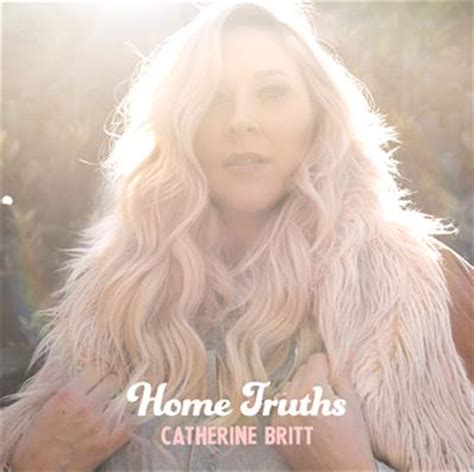Buy Catherine Britt Home Truths Cd Sanity Online
