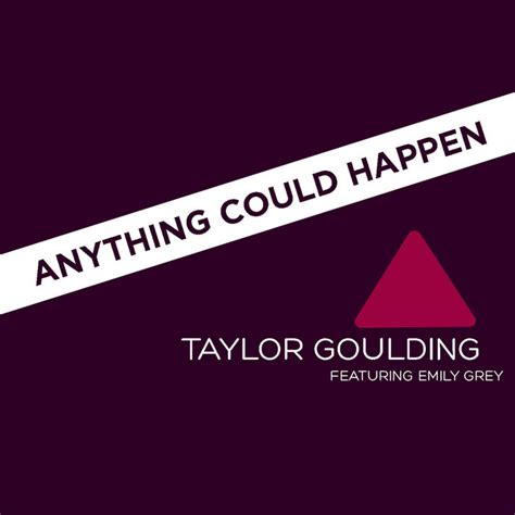 Taylor Goulding Ft Emily Grey Spotify
