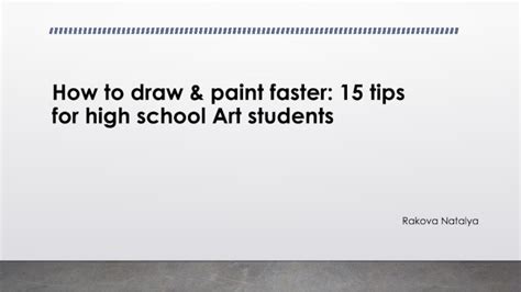 How To Draw And Paint Faster 15 Tips For High School Art Students