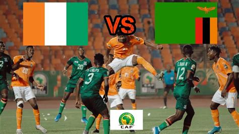Zambia Vs Ivory Coast 2022 Afcon 2023 Qualifying Match Youtube