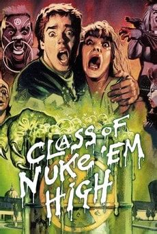 Grindhouse Weekly Class Of Nuke Em High Film Pulse