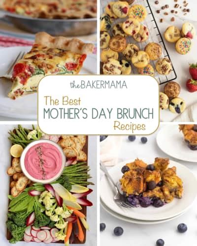 The Best Mother S Day Brunch Recipes The Bakermama