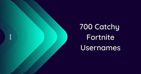 700 Fortnite Usernames Ideas And Suggestions To Inspire You